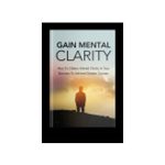 Gain Mental Clarity