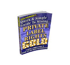 Mining Private Label Rights Gold