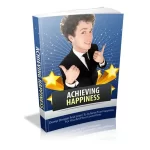 Achieving Happiness MRR: The Ultimate 5-Step Guide to True Joy