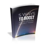 5 Ways to Boost Your Mental Energy Today mrr